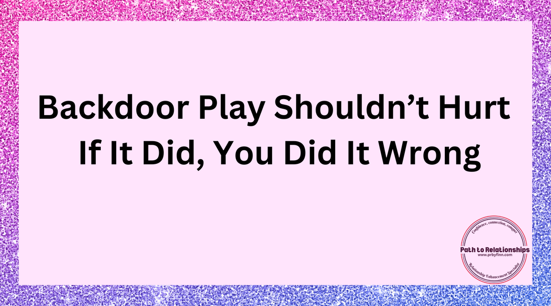 Backdoor Play Shouldn’t Hurt — If It Did, You Did It Wrong